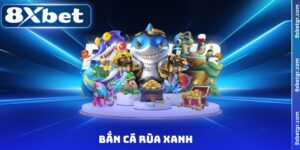Bắn cá Rùa Xanh
